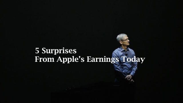 Apple reported its fiscal third quarter earnings today 5 Surprises From Apple’s Earnings Today