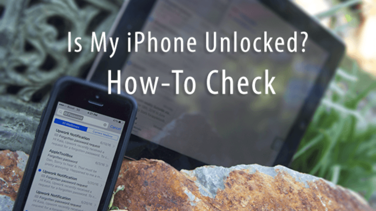 How Do I Know If My Iphone Is Unlocked Appletoolbox