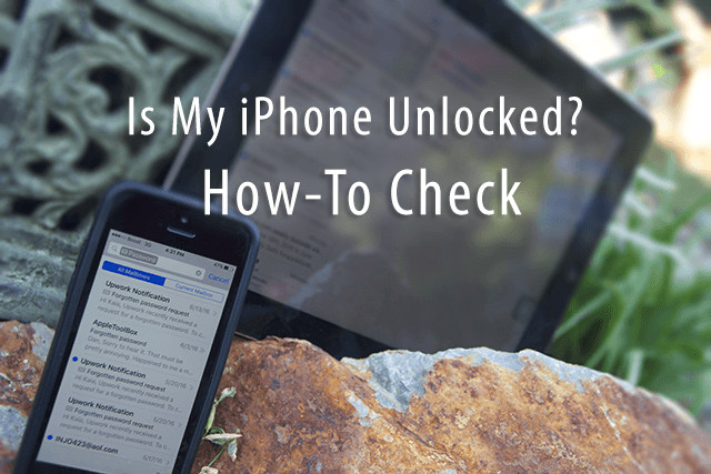 How Do I Know If My Iphone Is Unlocked Appletoolbox