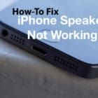 iPad, iPod, or iPhone Speaker Not Working, How-To Fix