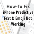 iPhone Predictive Text, Emoji Not Working, How-To Fix