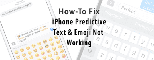 iPhone Predictive Text, Emoji Not Working, How-To Fix