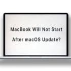 MacBook Will Not Start Up After macOS Update, How-To Fix