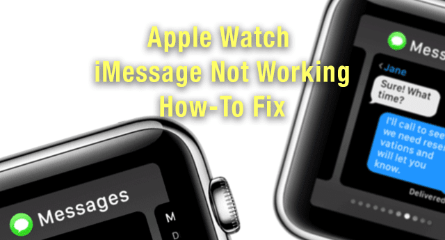 Apple Watch iMessage Not Working, How-To Fix