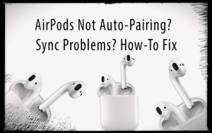 AirPods Not Auto-Pairing? Sync Problems? How-To Fix - AppleToolBox