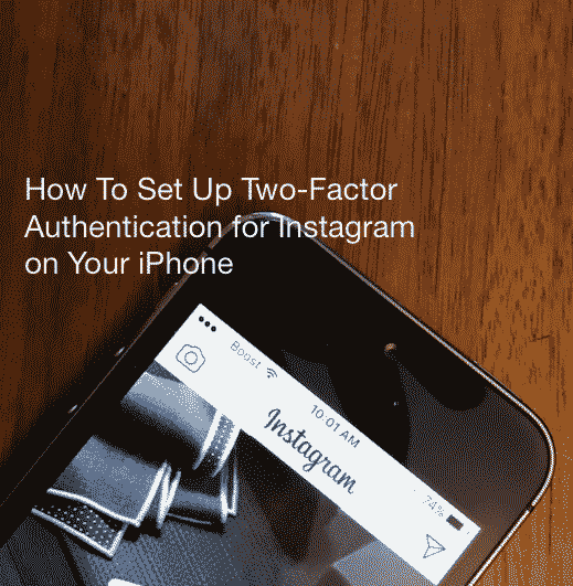 How to Setup Instagram Two-Factor Authentication on your iPhone