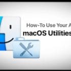 How-To Use Your Awesome macOS Utilities Folder!