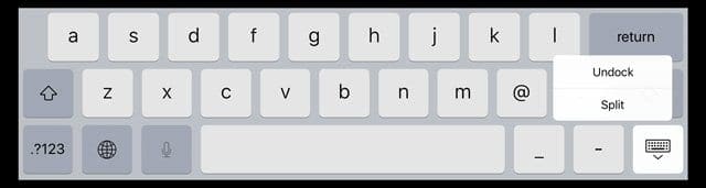 iPad Keyboard Icon Pop-Up Menu to Split or Undock