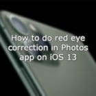 How to do red eye correction in Photos app on iOS 13