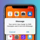 Keep Getting Messages That Your Carrier May Charge to Activate iMessage?