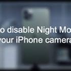 How to disable Night Mode on your iPhone camera Hero