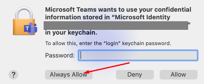 microsoft teams wants to use your confidential information in your keychain