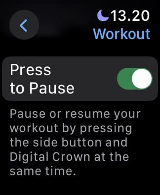 Toggle off Press to Pause on Your Apple Watch
